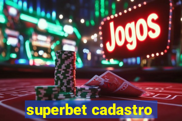 superbet cadastro