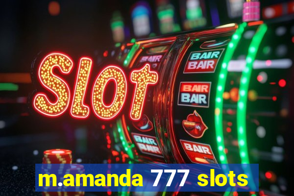 m.amanda 777 slots