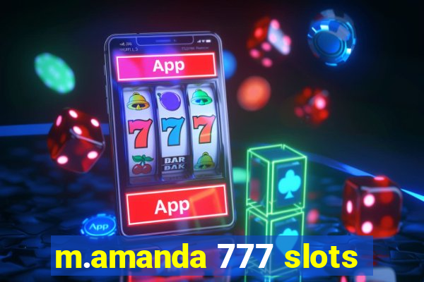 m.amanda 777 slots