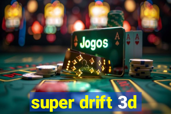 super drift 3d