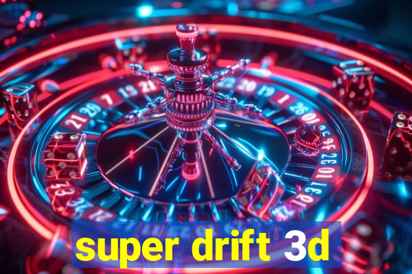 super drift 3d