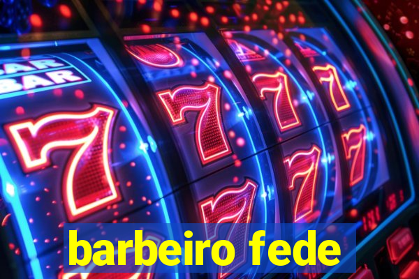 barbeiro fede