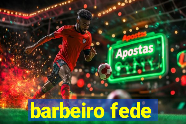 barbeiro fede