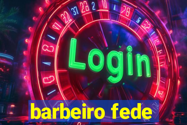 barbeiro fede