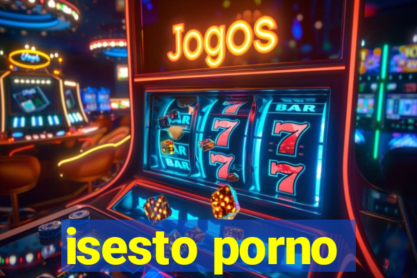 isesto porno