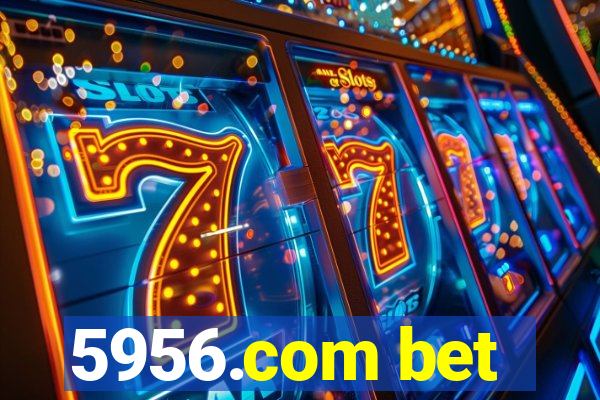 5956.com bet