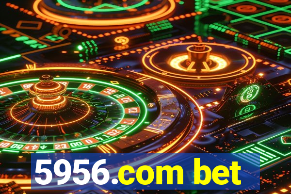 5956.com bet