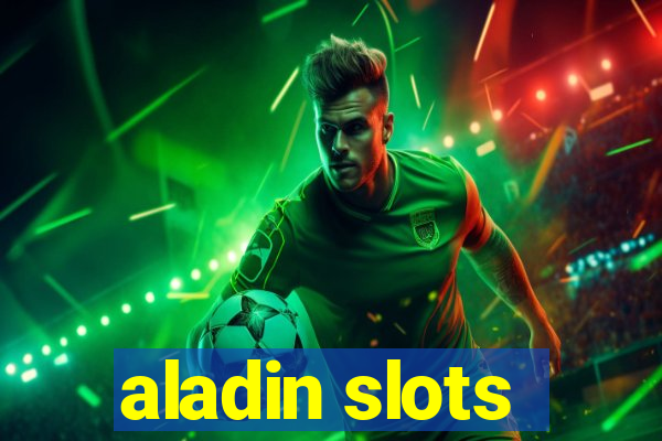 aladin slots