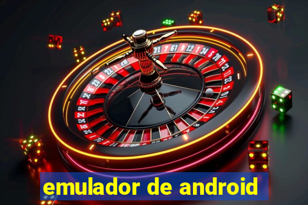 emulador de android