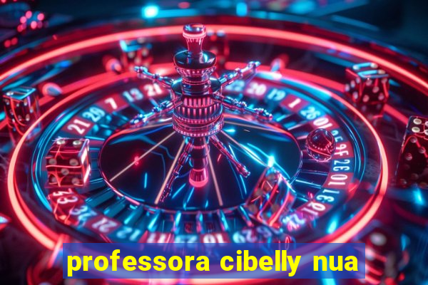 professora cibelly nua