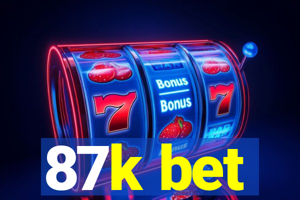 87k bet