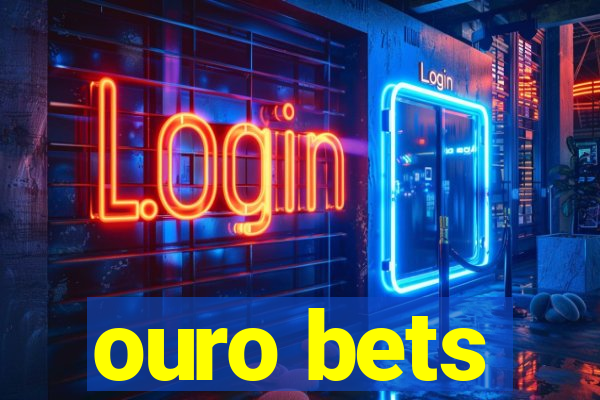 ouro bets