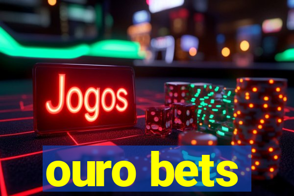 ouro bets