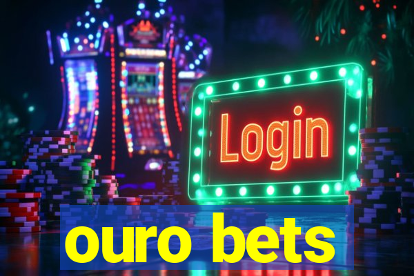 ouro bets