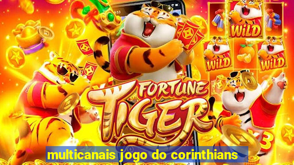 multicanais jogo do corinthians