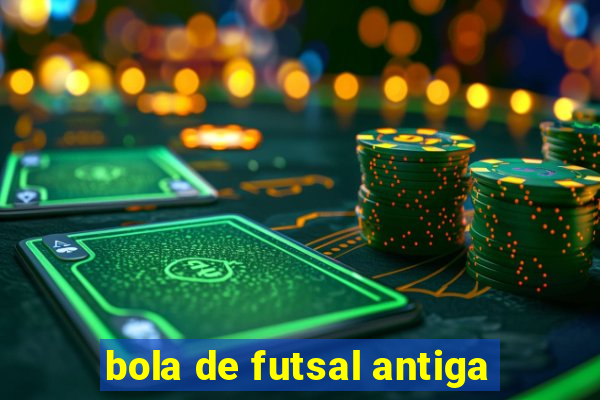 bola de futsal antiga