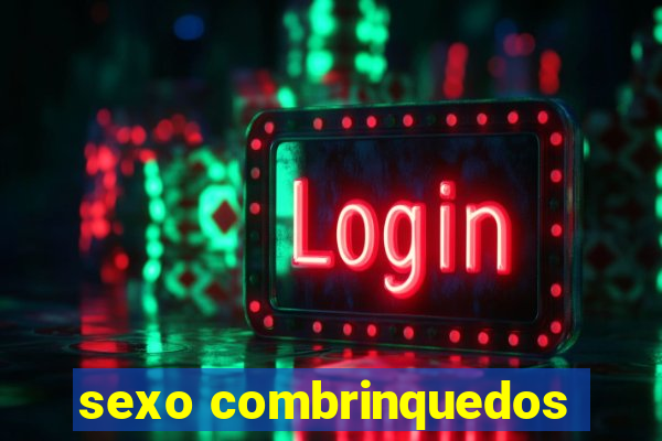 sexo combrinquedos