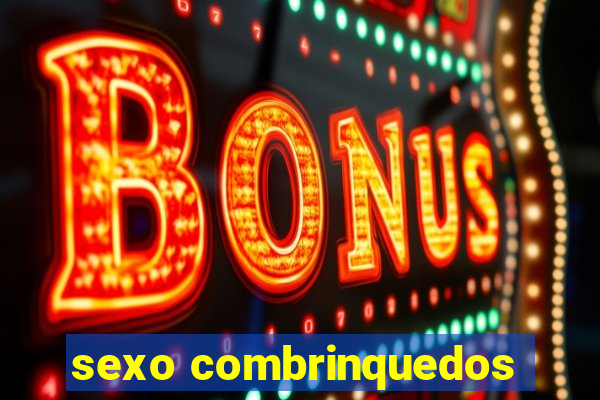 sexo combrinquedos