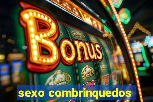 sexo combrinquedos