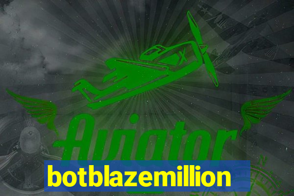 botblazemillion