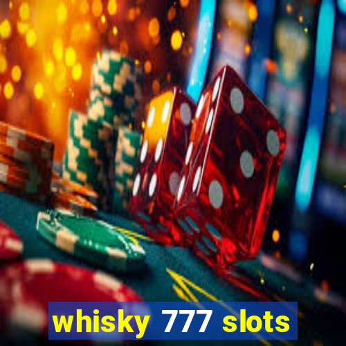 whisky 777 slots