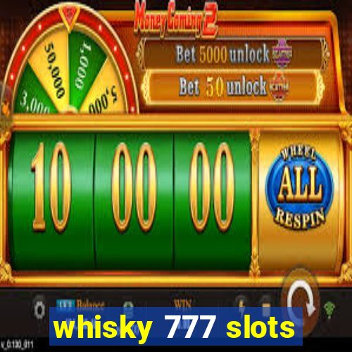 whisky 777 slots