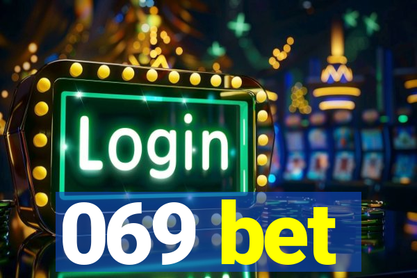 069 bet