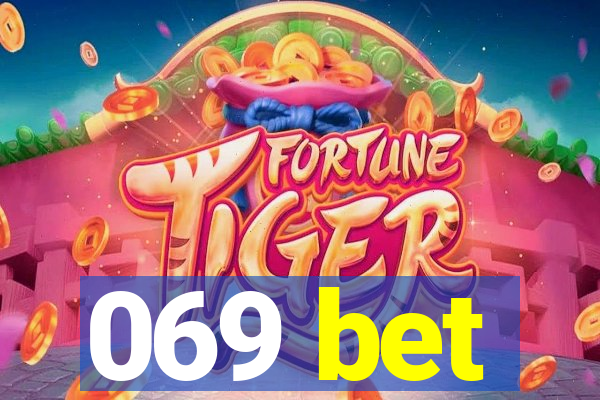 069 bet