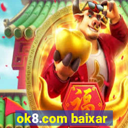 ok8.com baixar