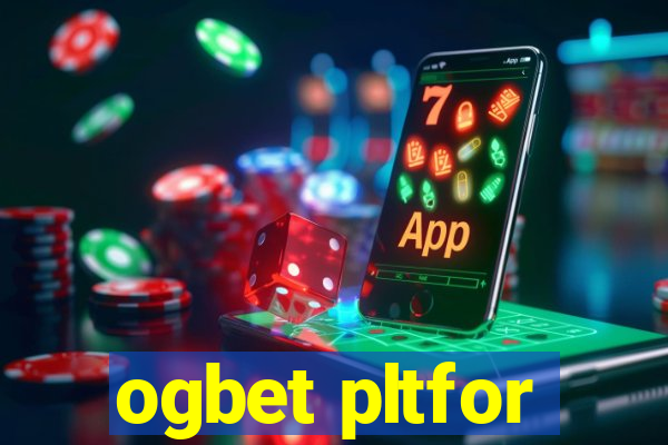 ogbet pltfor