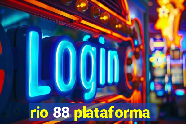 rio 88 plataforma