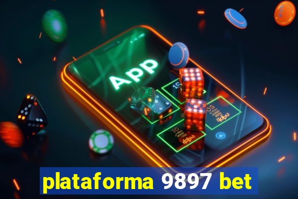 plataforma 9897 bet