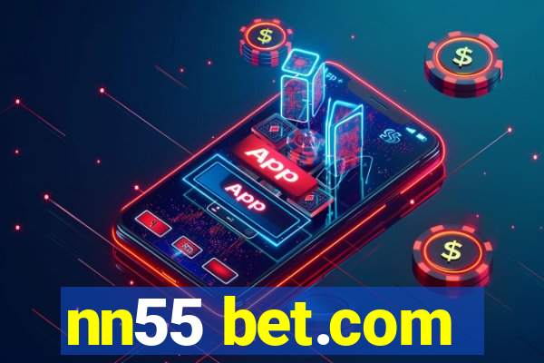 nn55 bet.com