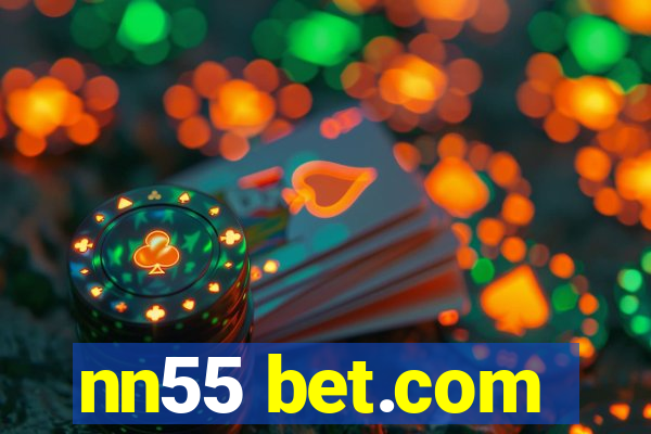 nn55 bet.com