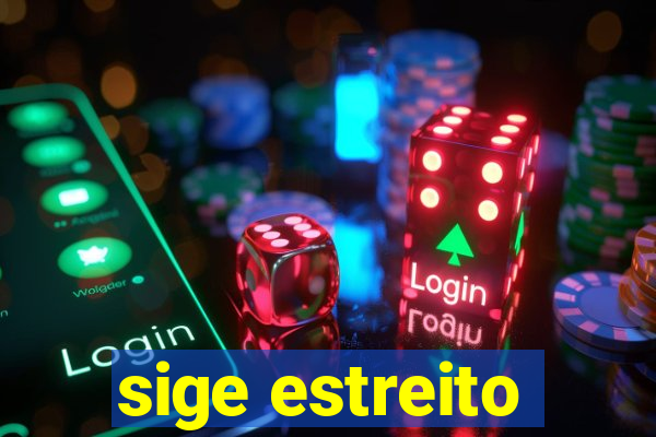 sige estreito