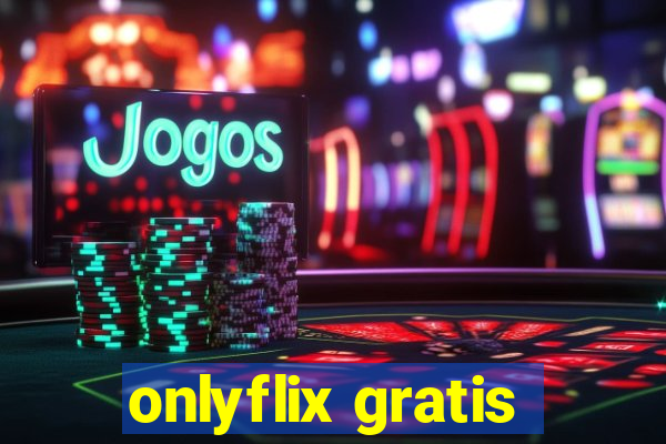 onlyflix gratis