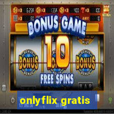 onlyflix gratis