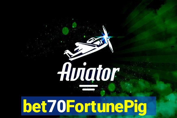 bet70FortunePig