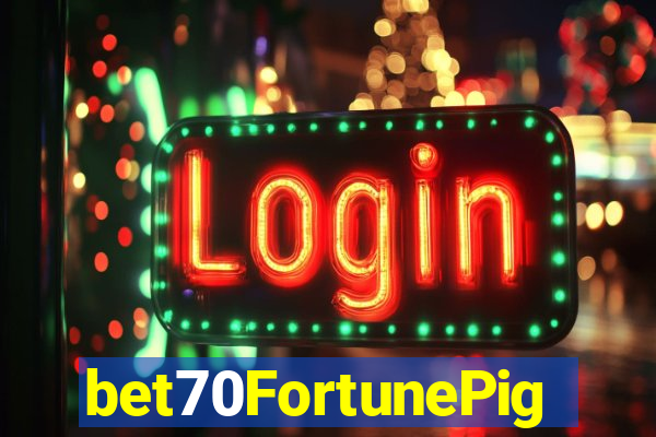 bet70FortunePig