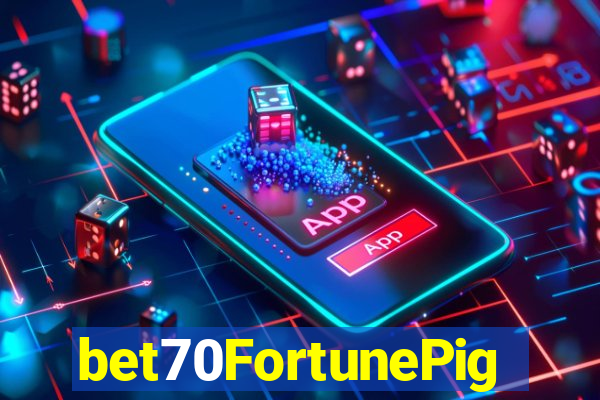 bet70FortunePig