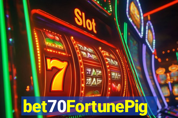 bet70FortunePig