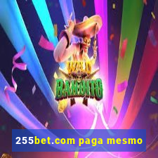 255bet.com paga mesmo