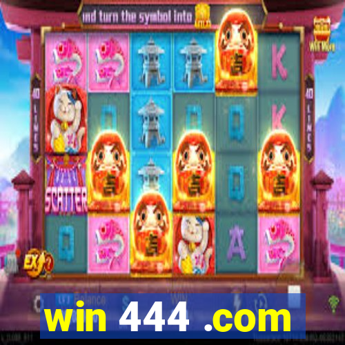 win 444 .com