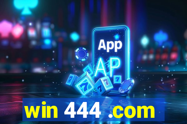 win 444 .com