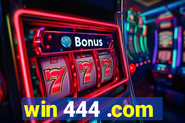 win 444 .com