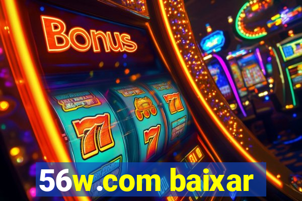 56w.com baixar