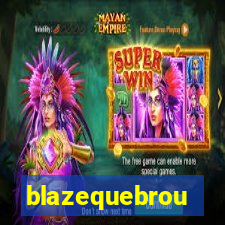 blazequebrou