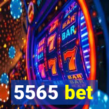 5565 bet