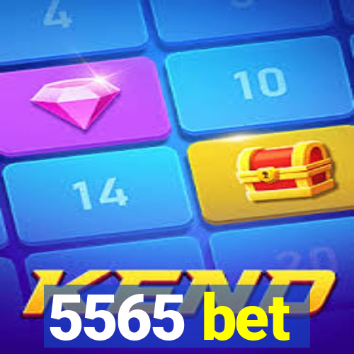 5565 bet