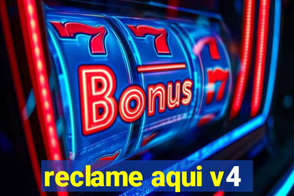 reclame aqui v4